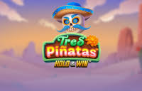 Tres Piñatas Hold and Win slot by Hacksaw Gaming